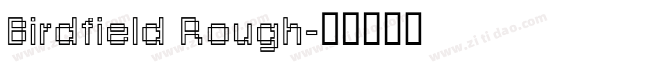 Birdfield Rough字体转换
